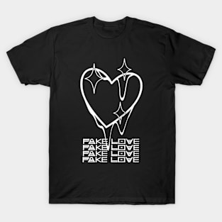 fake love 2 T-Shirt